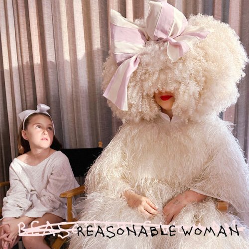Sia - Reasonable Woman Autre MP3 2024