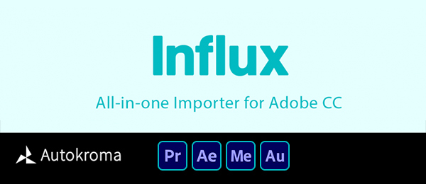 Autokroma Influx v1.3.0 pour Adobe AE - PR - ME - AU