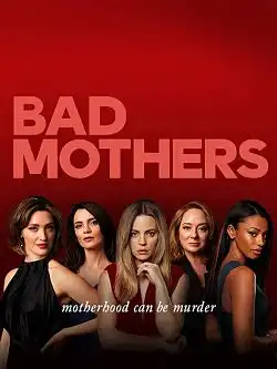 Bad Mothers S01E01 FRENCH HDTV