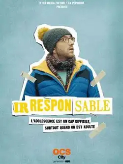 Irresponsable Saison 3 FRENCH HDTV