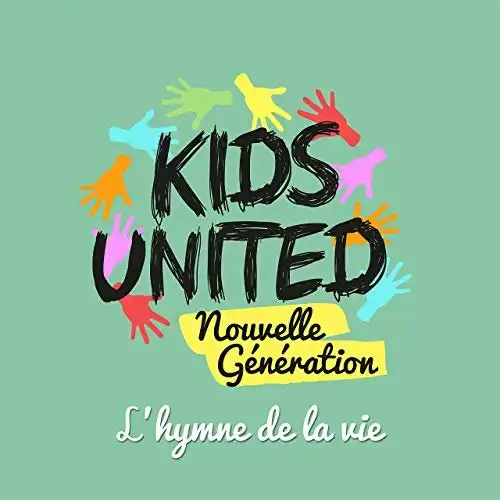 Kids United Nouvelle génération - L'hymne de la vie 2019