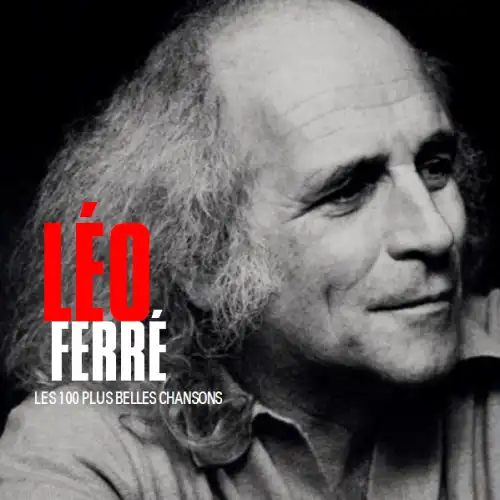 LÃ‰O FERRÃ‰ - Les 100 Plus Belles Chansons 2010