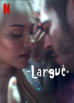 Largué FRENCH WEBRIP x264 2022