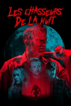 Les Chasseurs de la Nuit FRENCH WEBRIP 2021