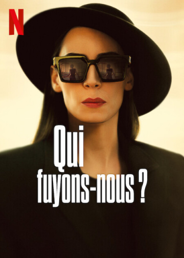 Qui fuyons-nous ? Saison 1 VOSTFR HDTV